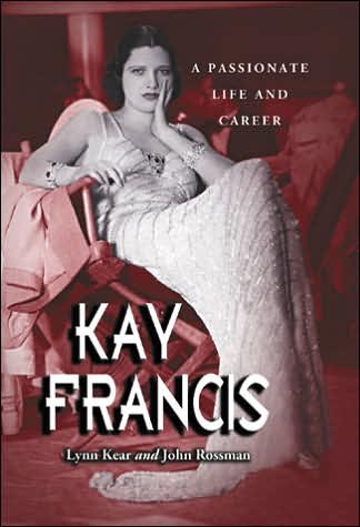 Cover for Kear,lynn / Rossman,john · Kay Francis (Book) (2006)