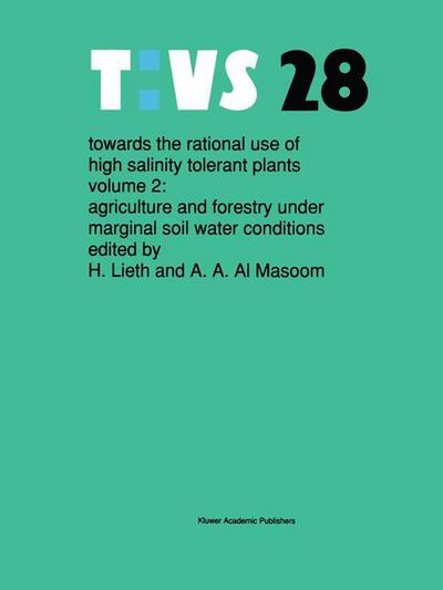 Cover for Ahmed a Al Masoom · Towards the Rational Use of High Salinity Tolerant Plants: Agriculture and Forestry Under Marginal Soil Water Conditions (Agriculture and Forestry Under Marginal Soil Water Conditions) - Tasks for Vegetation Science (Hardcover Book) (1993)