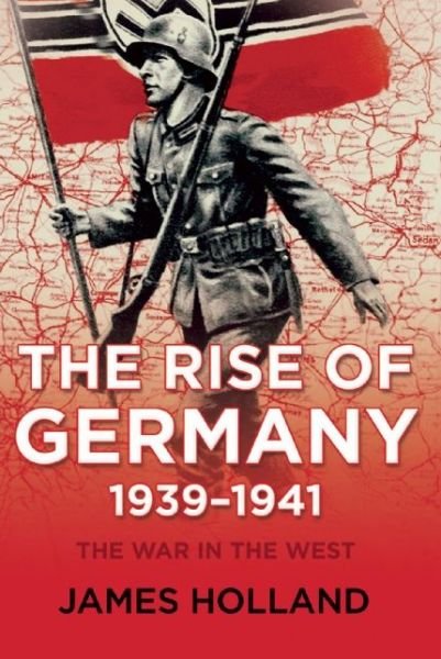 Cover for The Rise of Germany, 1939-1941 (Paperback Book) [Reprint edition] (2016)