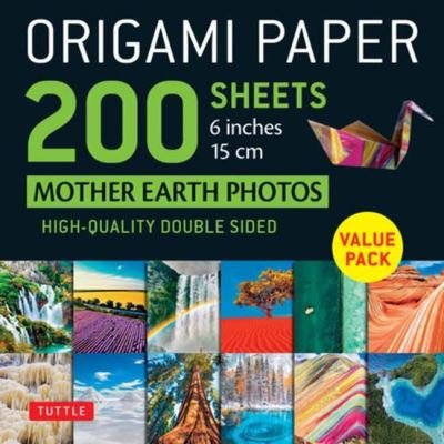 Origami Paper 200 sheets Mother Earth Photos 6 Inches (15 cm): Tuttle Origami Paper: High-Quality Double Sided Origami Sheets Printed with 12 Different Photographs (Instructions for 6 Projects Included) - Tuttle Publishing - Books - Tuttle Publishing - 9780804853668 - March 9, 2021