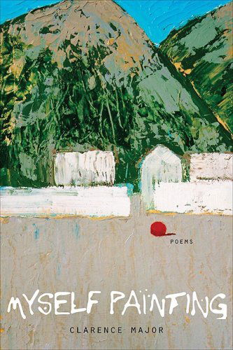 Cover for Clarence Major · Myself Painting: Poems (Hardcover Book) (2008)