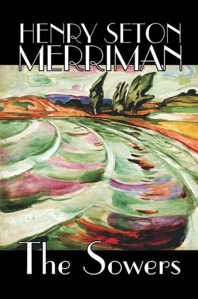 Cover for Henry Seton Merriman · The Sowers (Paperback Book) (2004)