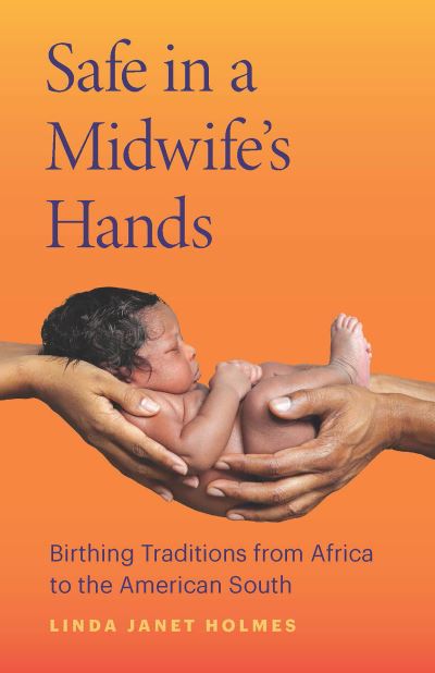 Cover for Linda Janet Holmes · Safe in a Midwife's Hands (Book) (2023)