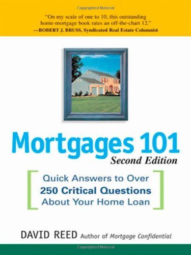 Cover for David Reed · Mortgages 101: Quick Answers to over 250 Critical Questions About Your Home Loan (Paperback Book) [2nd edition] (2008)