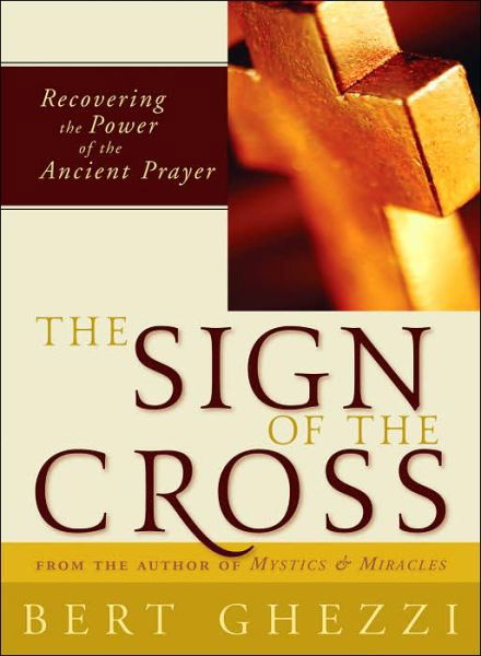 Cover for Bert Ghezzi · Sign of the Cross (Paperback Book) (2006)