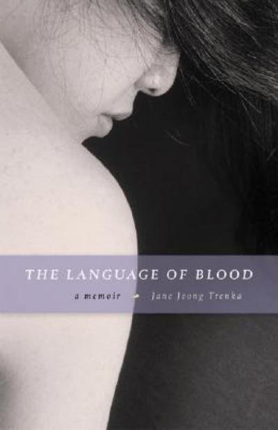 Cover for Jane Jeong Trenka · The Language of Blood: a Memoir (Pocketbok) (2003)