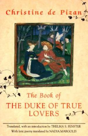 Cover for Christine De Pizan · The Book of the Duke of True Lovers (For Netherlandic Studies; 4) (Paperback Book) [1st edition] (1991)