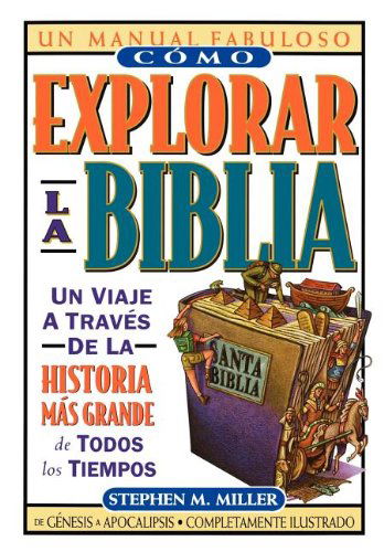 Cover for Stephen M. Miller · Como Explorar La Biblia (Paperback Book) (2004)