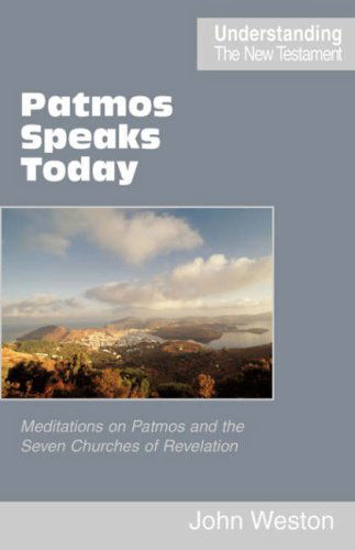 Cover for John Allen Weston · Patmos Speaks Today (Understanding the New Testament) (Paperback Book) (2007)