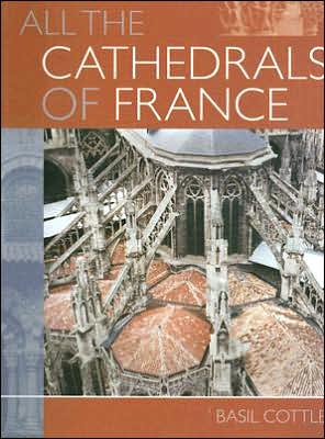 Cover for Basil Cottle · All the Cathedrals of France (Paperback Book) (2002)