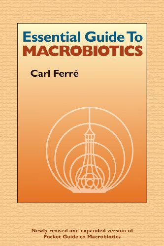 Cover for Carl Ferre · Essential Guide to Macrobiotics (Paperback Book) (2011)