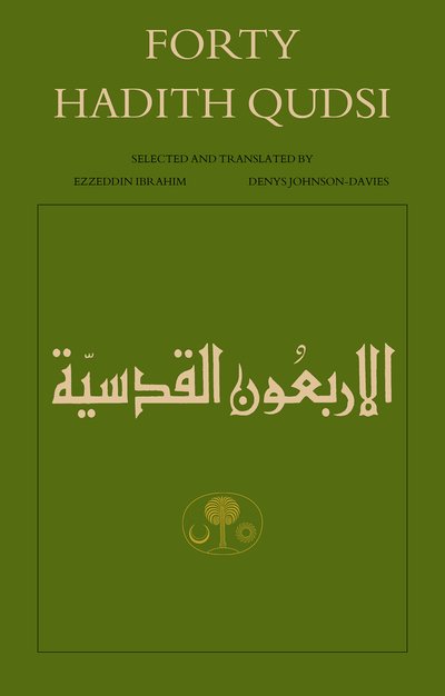 Cover for Ezzeddin &amp; Denys Ibrahim &amp; Johnson Davies · Forty Hadith Qudsi (Taschenbuch) [Bilingual edition] (1997)