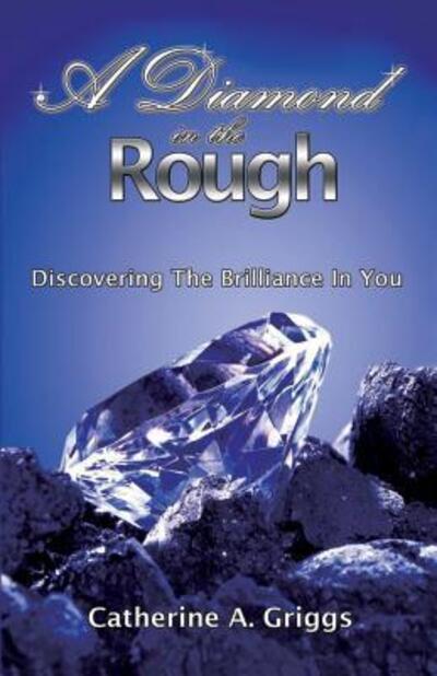 Cover for Catherine a Griggs · A Diamond In The Rough (Paperback Book) (2014)