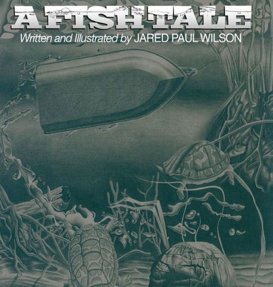 Cover for Jared Paul Wilson · A Fish Tale (Hardcover Book) (2014)