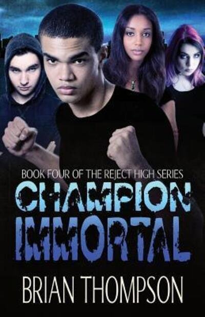 Champion Immortal - Brian Thompson - Bøger - Great Nation Publishing - 9780989105668 - 28. februar 2017