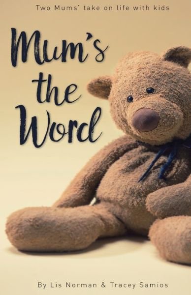 Cover for Lis Norman · Mum's the Word (Pocketbok) (2016)