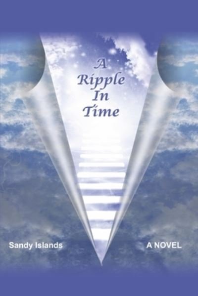 A Ripple in Time - Sandy Islands - Livros - BookBaby - 9780996246668 - 15 de setembro de 2022