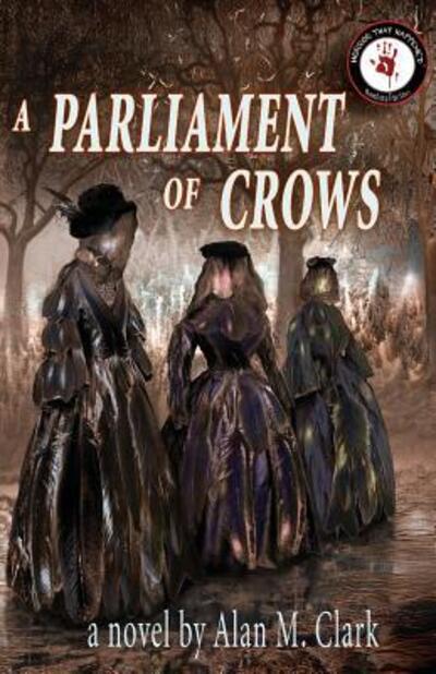 Cover for Alan M Clark · A Parliament of Crows (Pocketbok) (2017)