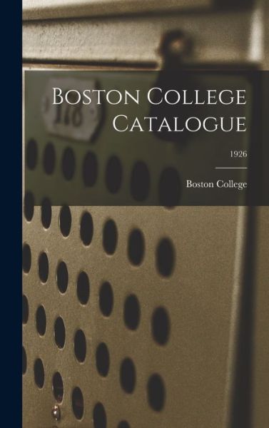 Cover for Boston College · Boston College Catalogue; 1926 (Hardcover Book) (2021)