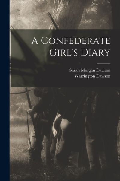 Cover for Warrington Dawson · Confederate Girl's Diary (Book) (2022)