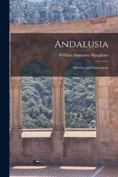 Cover for Somerset Maugham · Andalusia (Book) (2022)