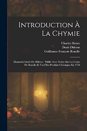 Cover for Denis Diderot · Introduction À la Chymie : Manuscrit inédit de Diderot (Bok) (2022)