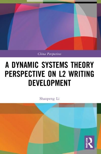 Cover for Shaopeng Li · A Dynamic Systems Theory Perspective on L2 Writing Development - China Perspectives (Paperback Bog) (2023)