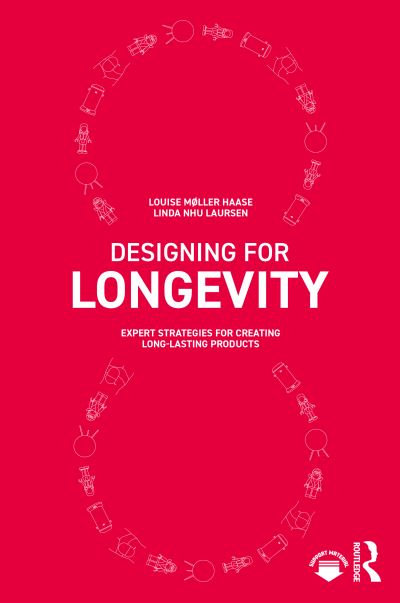 Cover for Louise MÃ¸ller Haase · Designing for Longevity: Expert Strategies for Creating Long-Lasting Products (Paperback Bog) (2022)