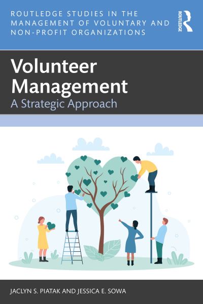 Jaclyn S. Piatak · Volunteer Management: A Strategic Approach - Routledge Studies in the Management of Voluntary and Non-Profit Organizations (Paperback Book) (2024)