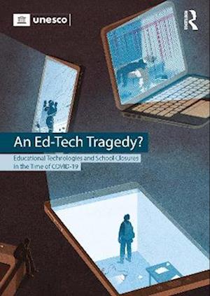 Cover for Mark West · An Ed-Tech Tragedy?: Educational Technologies and School Closures in the Time of COVID-19 (Paperback Book) (2025)