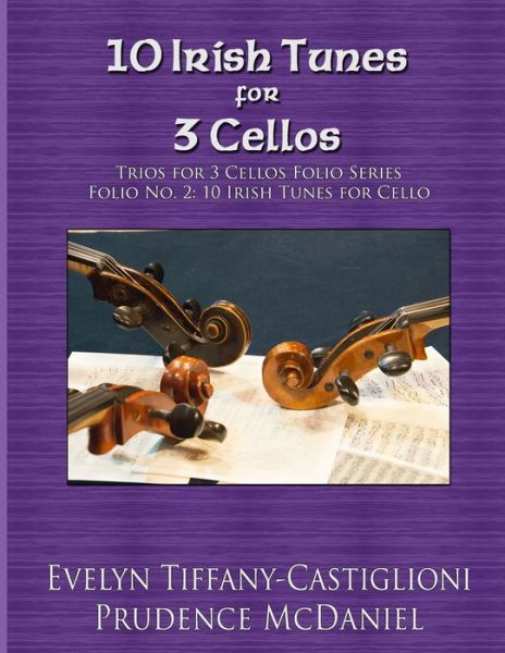 Cover for Prudence McDaniel · 10 Irish Tunes for 3 Cellos (Paperback Bog) (2019)