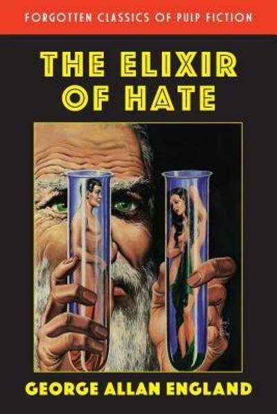 Cover for George Allan England · The Elixir of Hate (Paperback Bog) (2019)