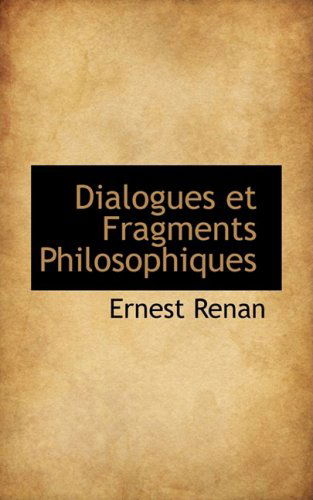 Cover for Ernest Renan · Dialogues et Fragments Philosophiques (Hardcover Book) (2009)