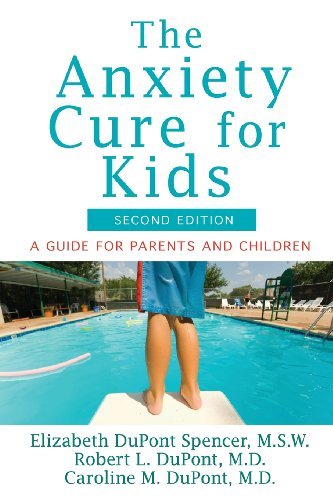 Cover for Caroline M. Dupont · The Anxiety Cure for Kids: a Guide for Parents and Children (Pocketbok) [Second edition] (2014)