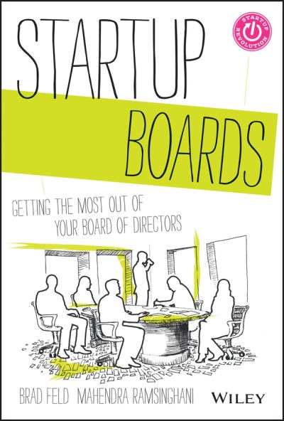 Cover for Brad Feld · Startup Boards: Getting the Most Out of Your Board of Directors - Techstars (Hardcover Book) (2014)