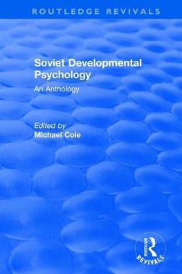 Cover for Michael Cole · Revival: Soviet Developmental Psychology: An Anthology (1977) - Routledge Revivals (Hardcover Book) (2017)