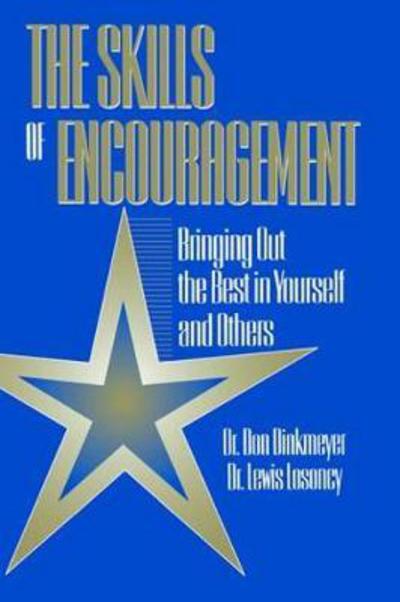 Cover for Dinkmeyer, Don, Sr. · Skills of Encouragement: Bringing Out the Best in Yourself and Others (Hardcover Book) (2017)