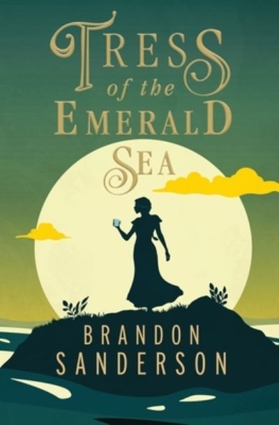 Tress of the Emerald Sea: A Cosmere Novel - Secret Projects - Brandon Sanderson - Bücher - Tor Publishing Group - 9781250899668 - 2. April 2024