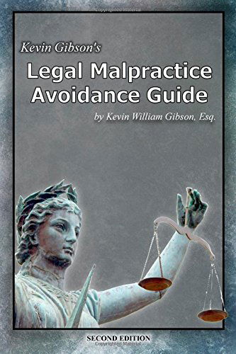 Cover for Kevin Gibson · Kevin Gibson's Legal Malpractice Avoidance Guide (Paperback Book) (2013)