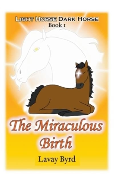 Cover for Lavay Byrd · The Miraculous Birth (Paperback Book) (2024)
