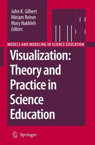 Cover for John Gilbert · Visualization: Theory and Practice in Science Education - Models and Modeling in Science Education (Hardcover Book) (2008)