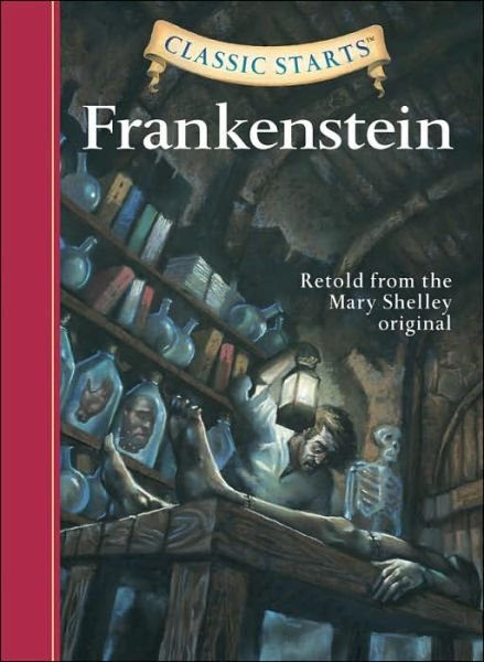Cover for Mary Wollstonecraft Shelley · Classic Starts®: Frankenstein - Classic Starts® (Innbunden bok) [Abridged edition] (2006)