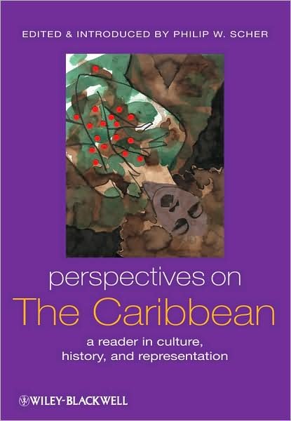 Cover for P Scher · Perspectives on the Caribbean: A Reader in Culture, History, and Representation - Global Perspectives (Taschenbuch) (2009)