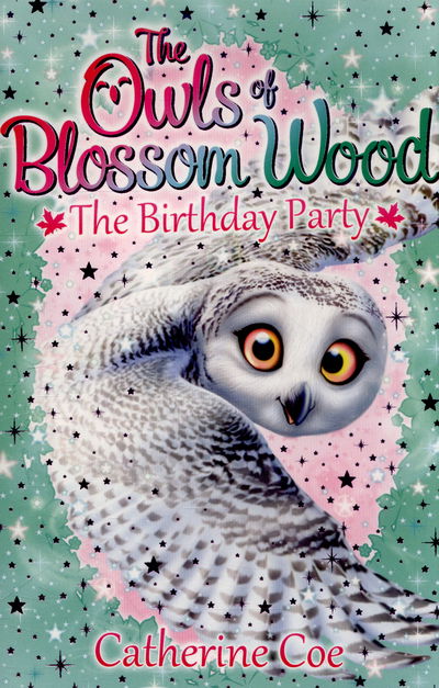 Cover for Catherine Coe · The Owls of Blossom Wood: The Birthday Party - Blossom Wood (Paperback Book) (2016)