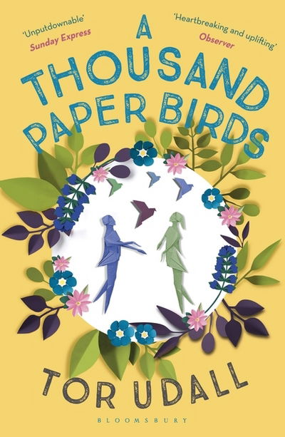 A Thousand Paper Birds - Tor Udall - Książki - Bloomsbury Publishing PLC - 9781408878668 - 3 maja 2018