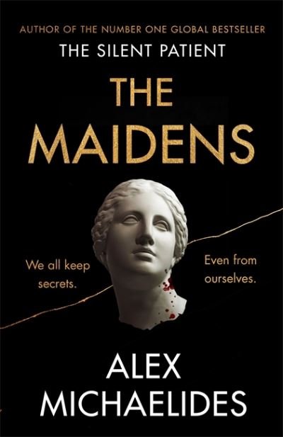 The Maidens: The instant Sunday Times bestseller from the author of The Silent Patient - Alex Michaelides - Livros - Orion Publishing Co - 9781409181668 - 10 de junho de 2021