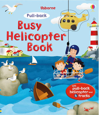 Cover for Fiona Watt · Pull-Back Busy Helicopter Book - Pull-back Busy Books (Bog) (2012)