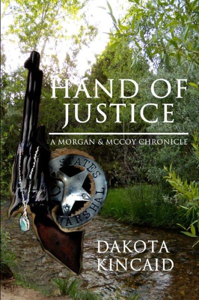 Cover for Dakota Kincaid · Hand of Justice (Paperback Book) [First edition] (2005)