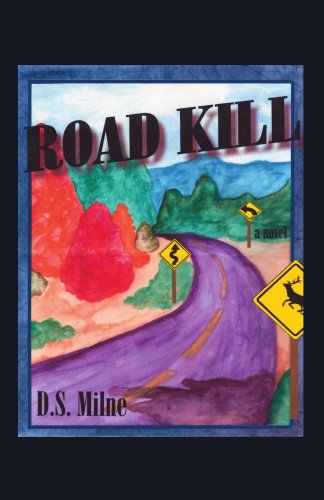 Cover for D.s. Milne · Road Kill (Paperback Book) (2006)