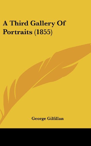 Cover for George Gilfillan · A Third Gallery of Portraits (1855) (Hardcover Book) (2008)